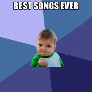 Best Songs Ever Meme